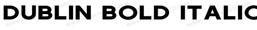 Dublin Bold Italic字体转换